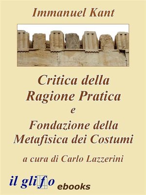 cover image of Critica della Ragione Pratica e Fondazione della Metafisica dei Costumi